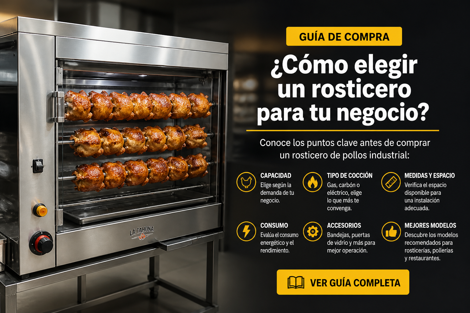 Rosticero de pollos industrial en uso con guía de compra para rosticerías y pollerías